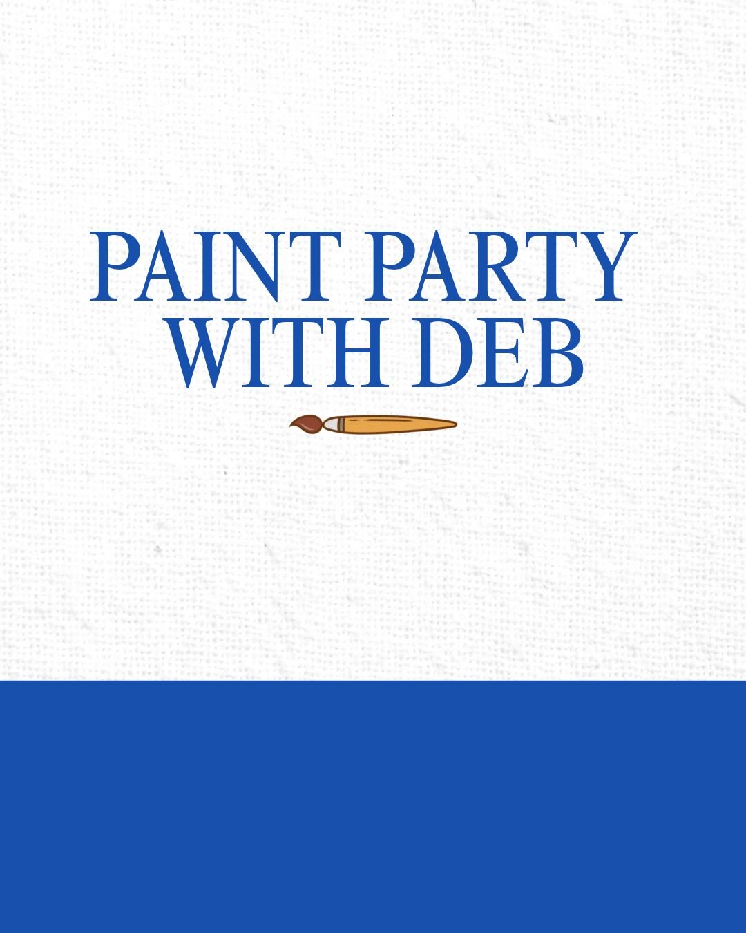 Event: Paint Party with Deb