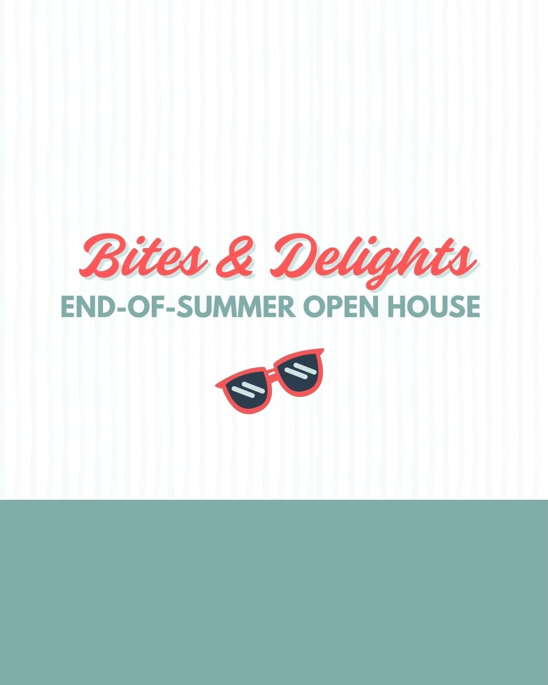 Event: Bites & Delights End-of-Summer Open House