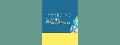 Event: The Sound & Soul of the Caribbean