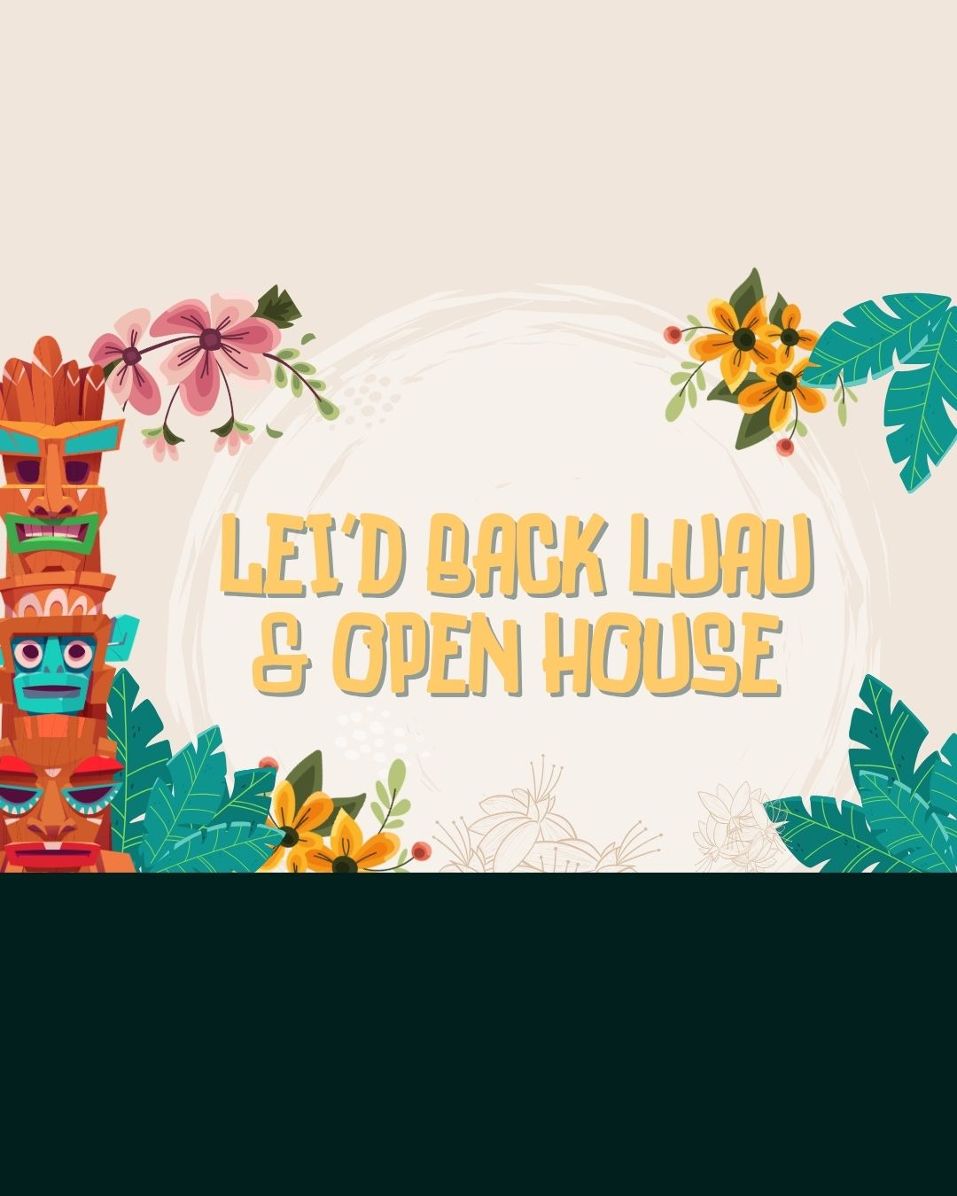 Event: Lei’d Back Luau & Open House