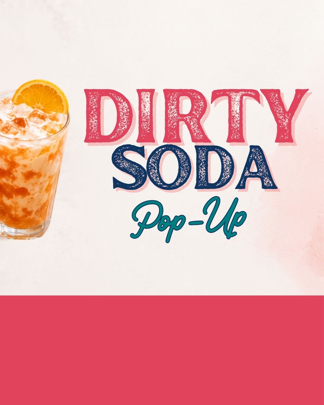 Event: Dirty Soda Pop-Up