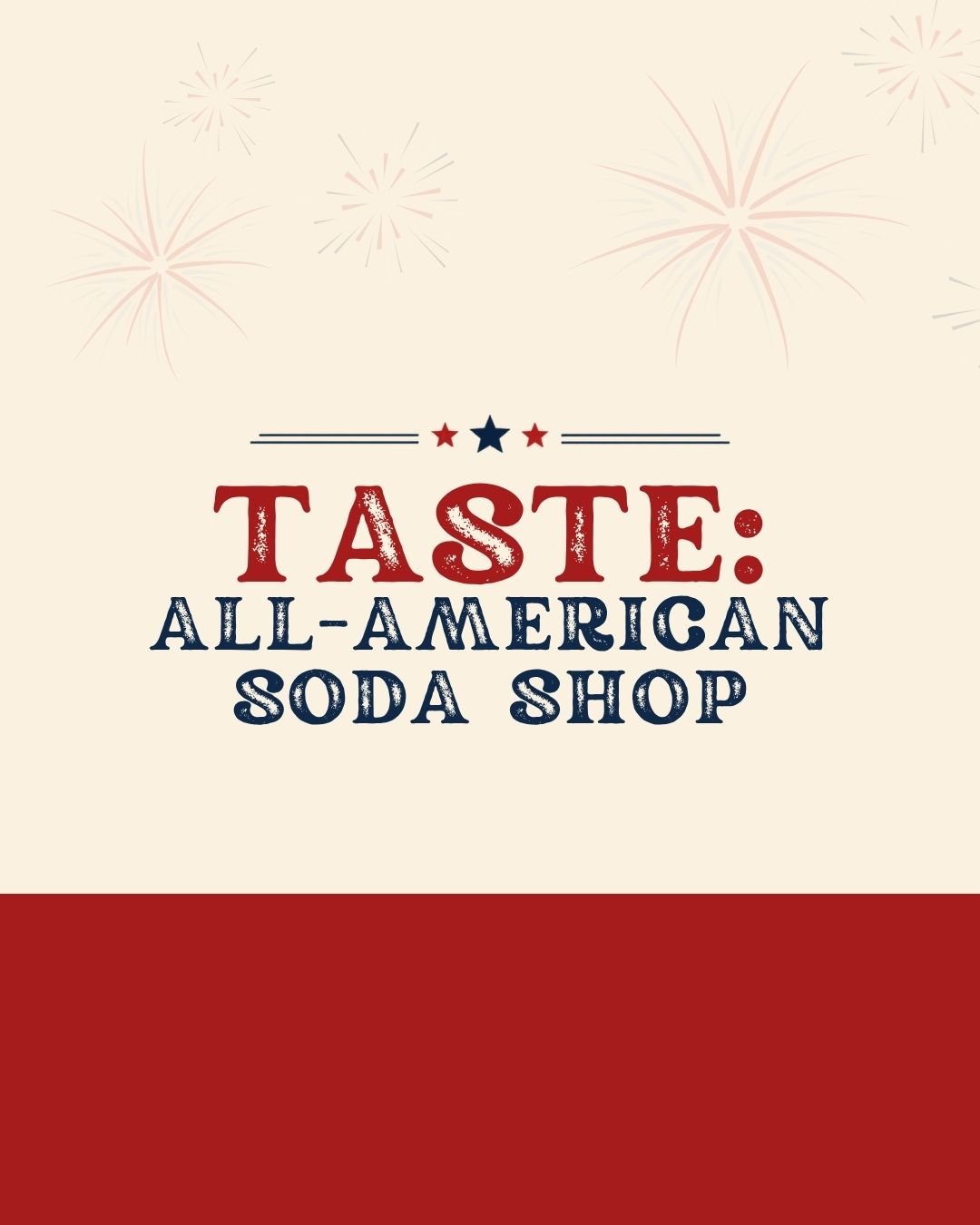 Event: Taste: All-American Soda Shop