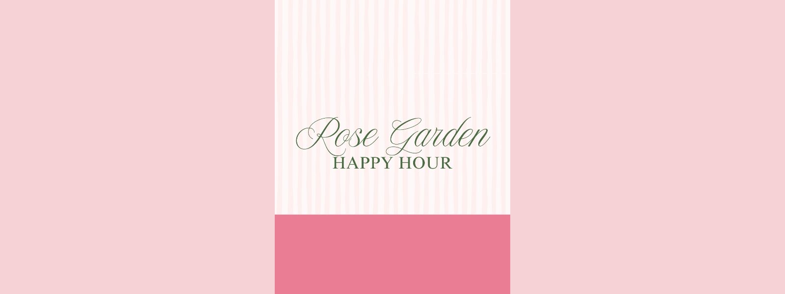 Event: Rose Garden Happy Hour