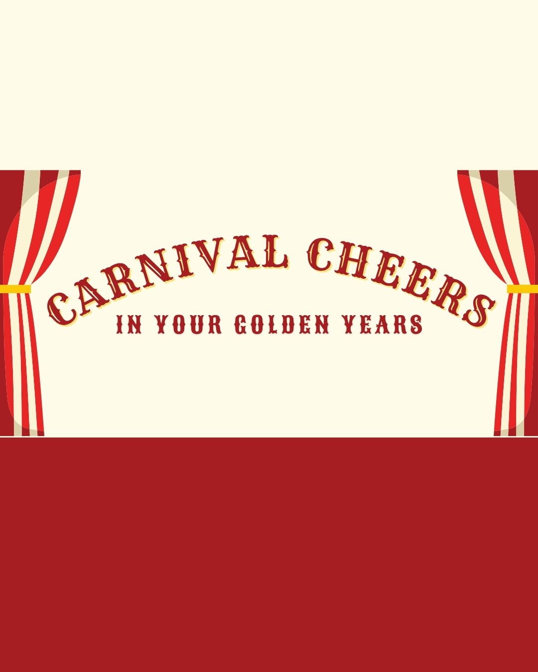Event: Carnival Cheers in Your Golden Years