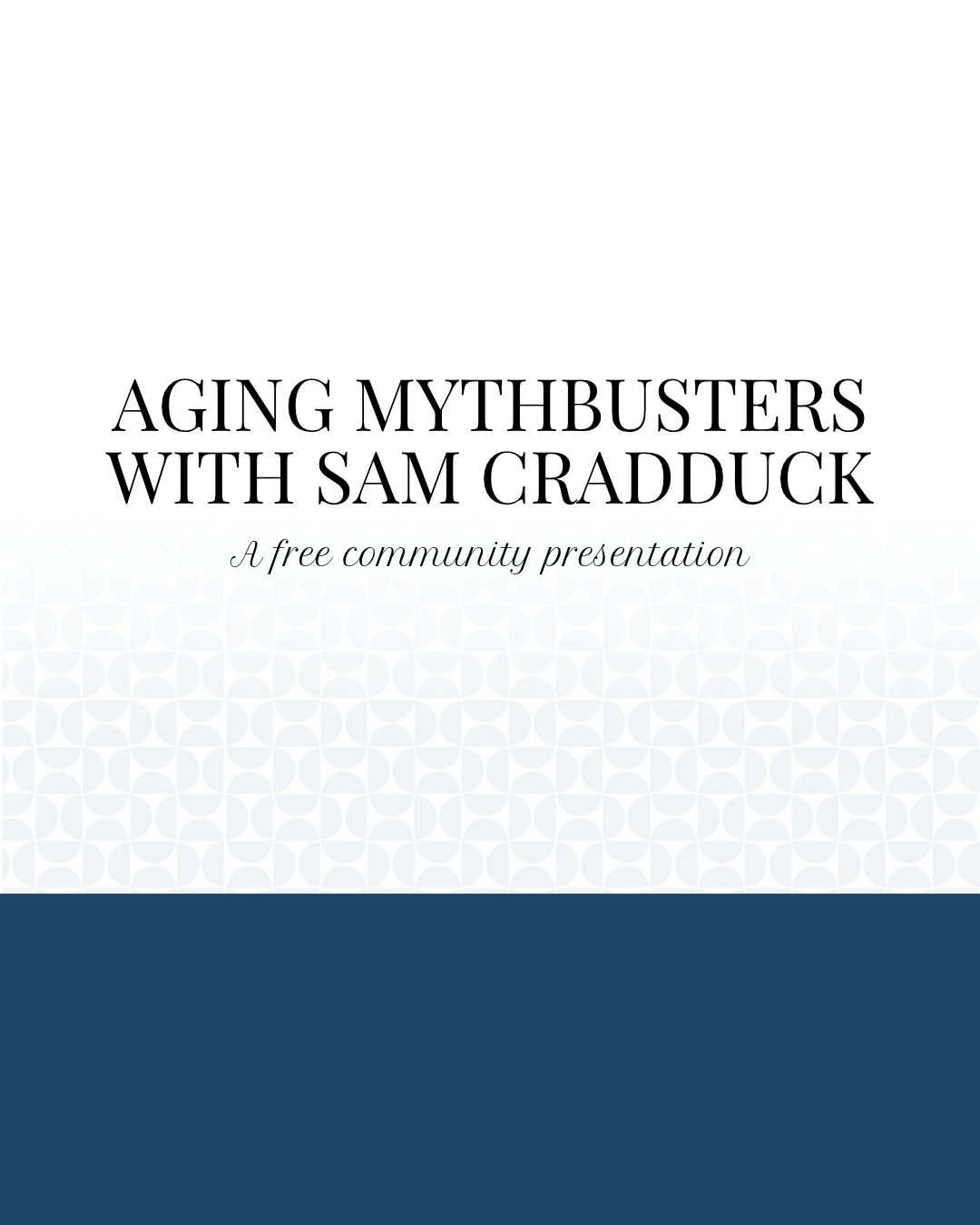 Event: Aging Mythbusters with Sam Cradduck