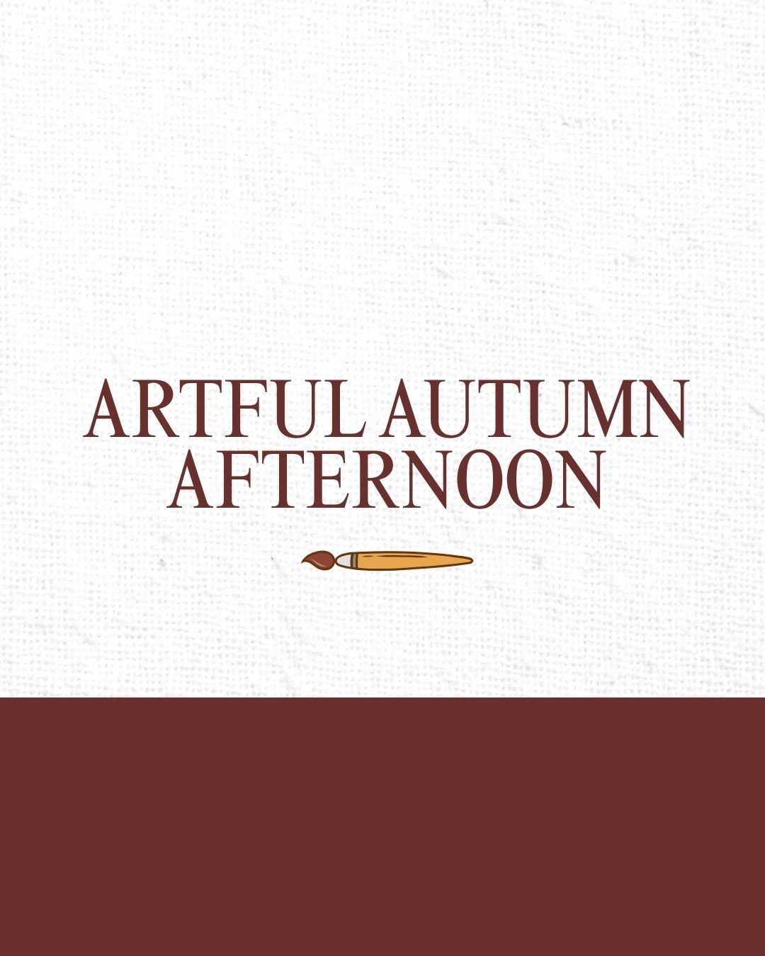 Event: Artful Autumn Afternoon