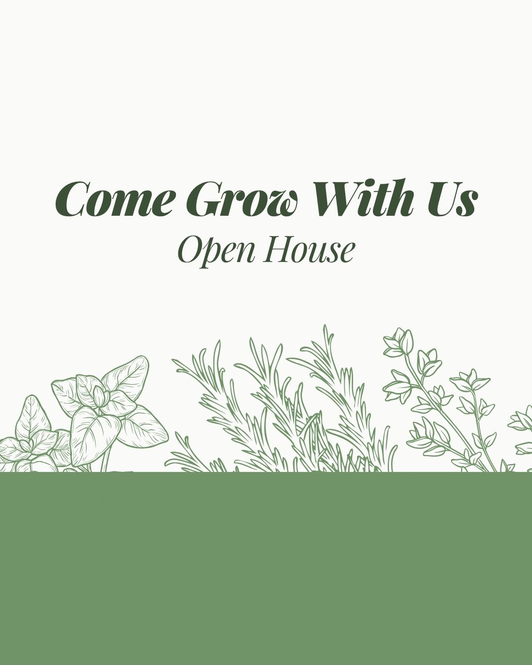 Event: Come Grow With Us Open House