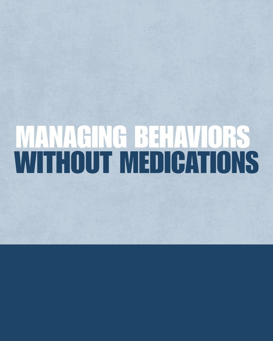 Event: Managing Behaviors Without Medications