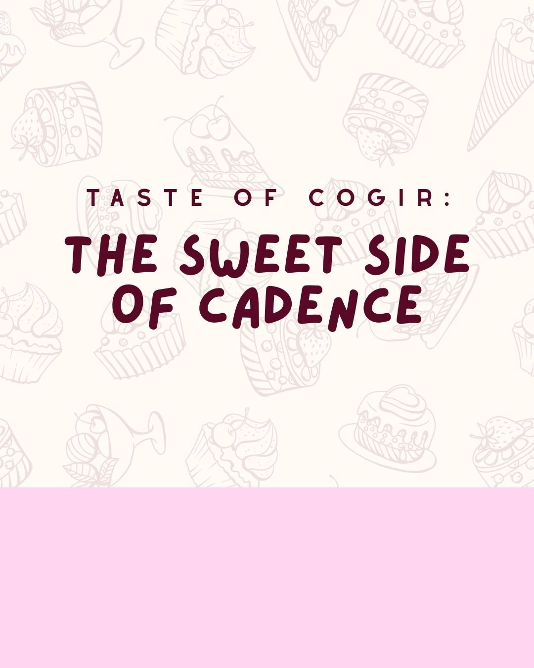 Event: The Sweet Side of Cadence