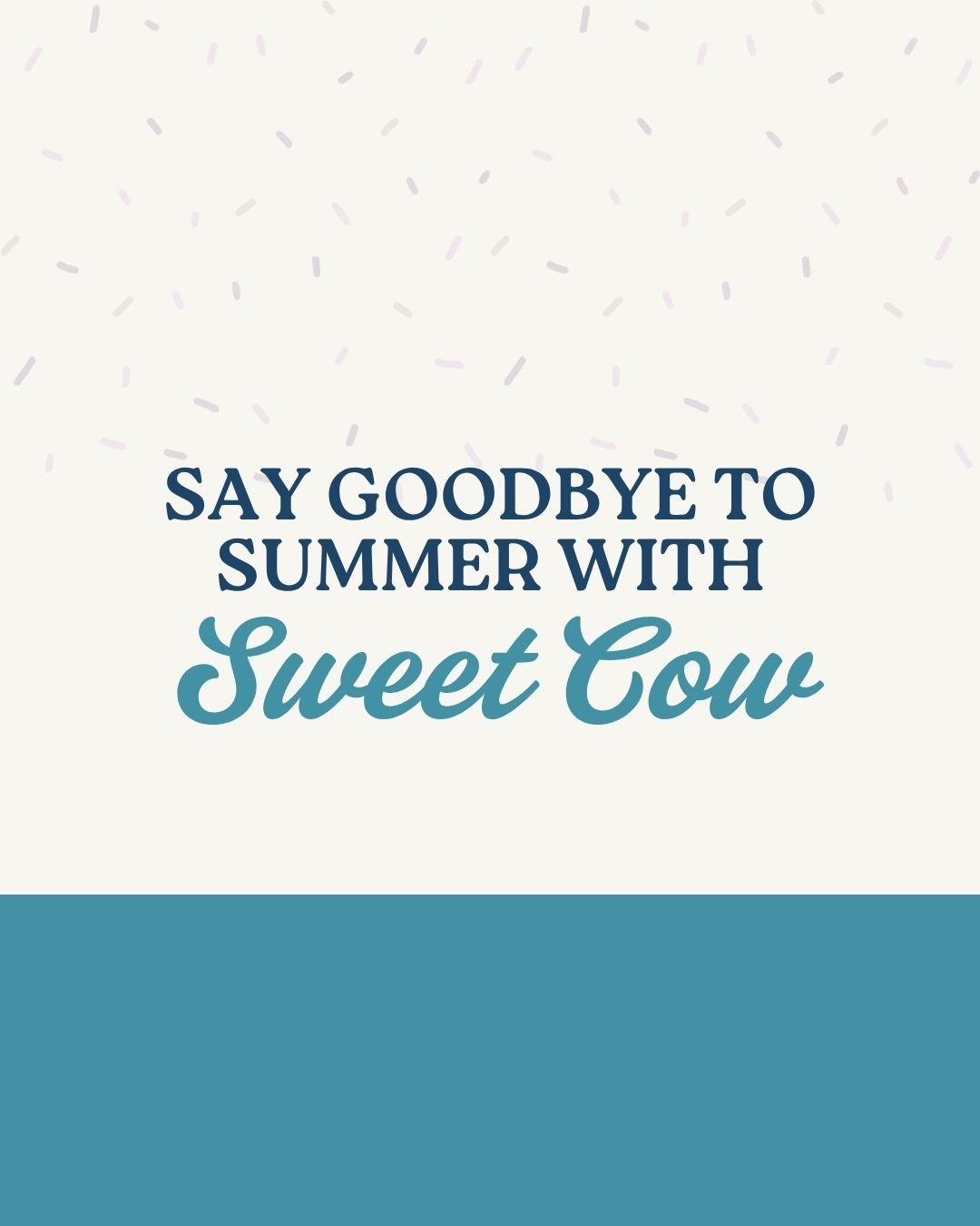 Event: Say Goodbye to Summer with Sweet Cow