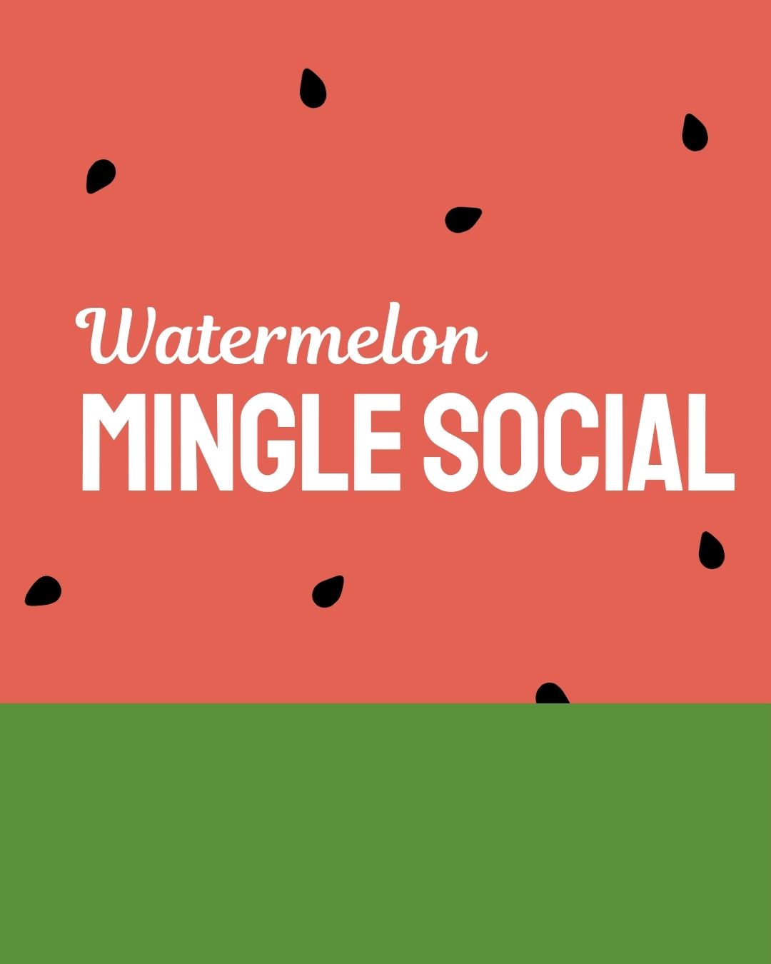 Event: Watermelon Mingle Social