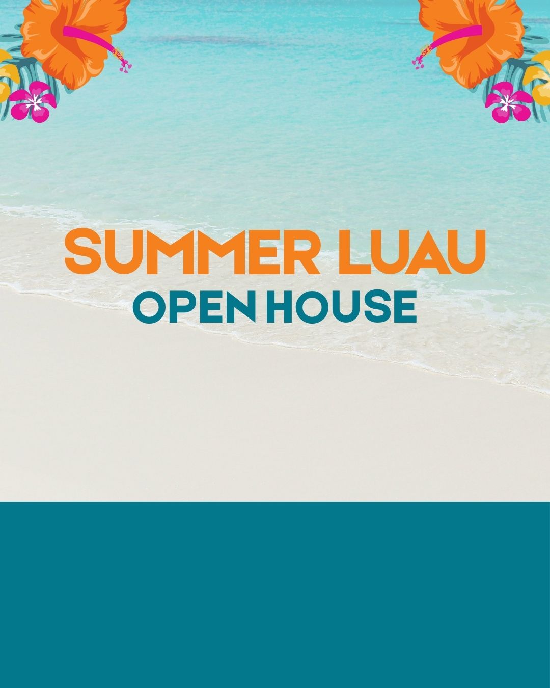 Event: SUMMER LUAU OPEN HOUSE