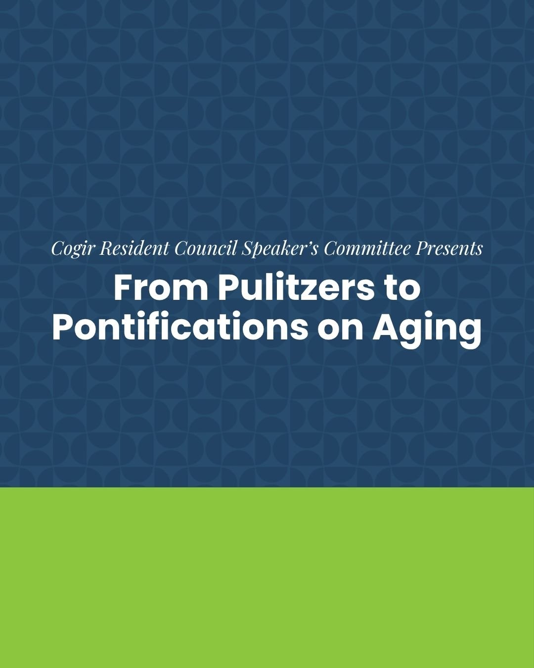 Event: From Pulitzers to Pontifications on Aging