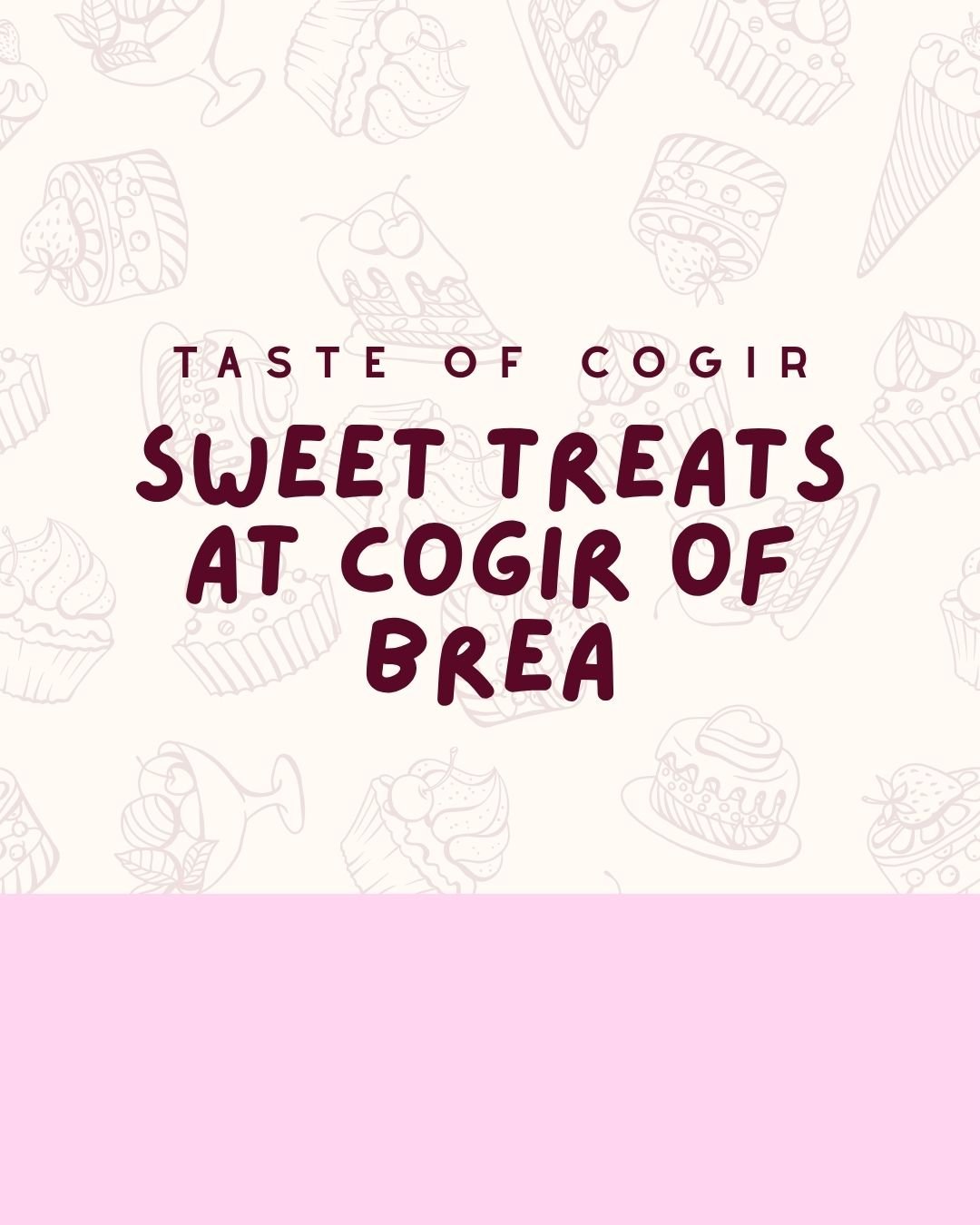 Event: Taste of Cogir: Sweet Treats