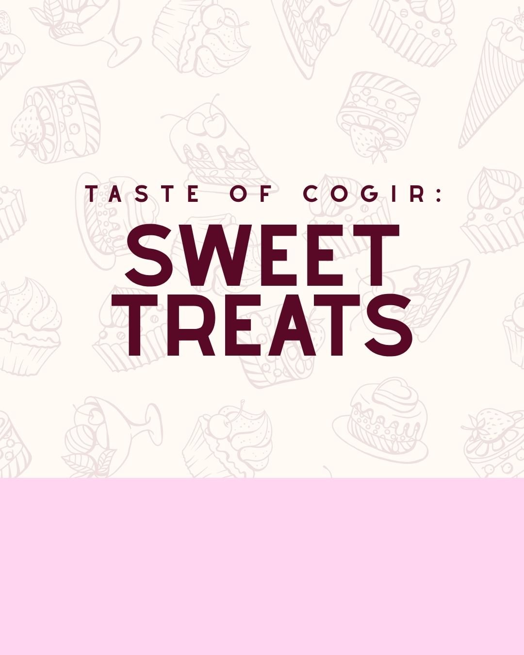 Event: Taste of Cogir: Sweet Treats