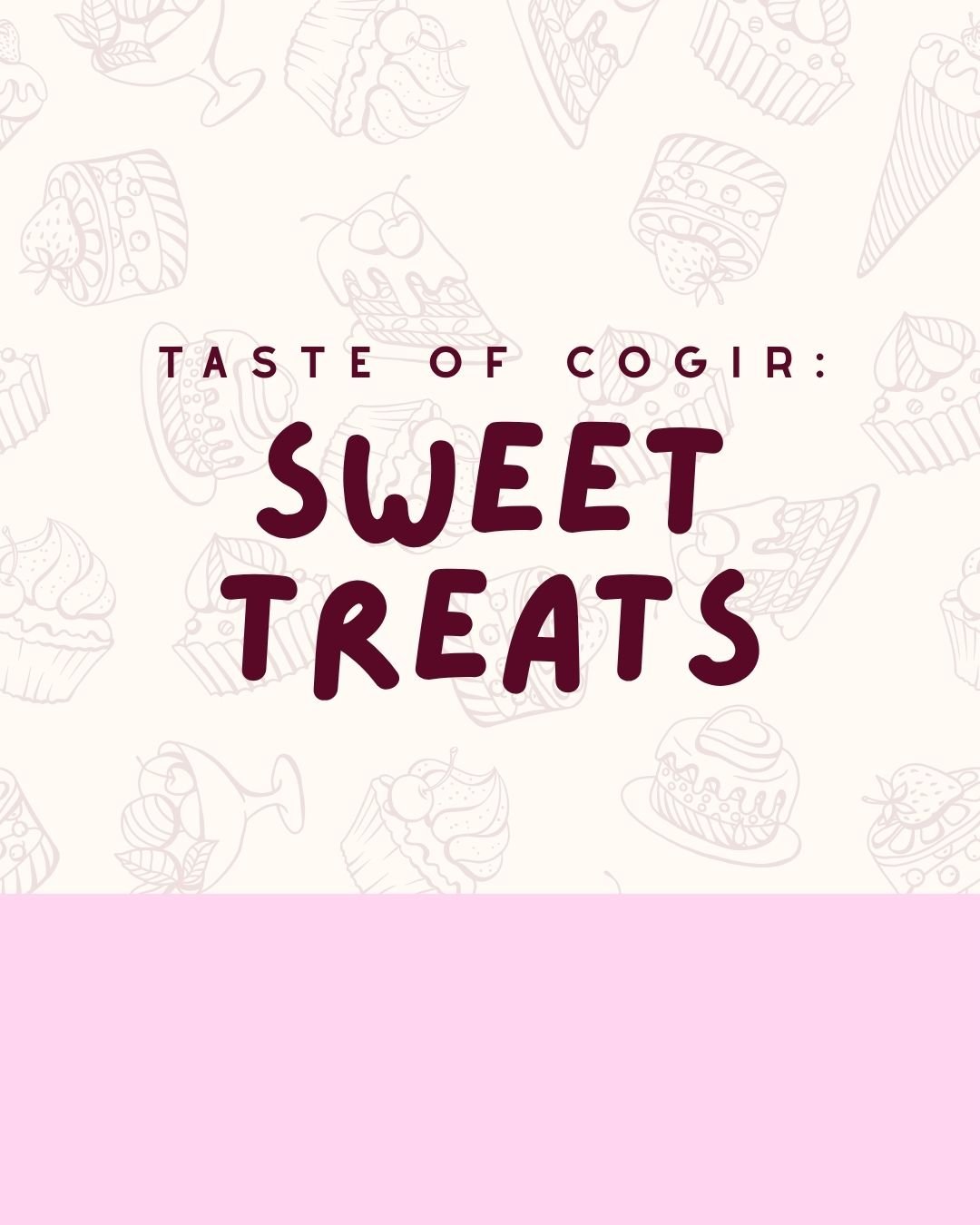 Event: Taste of Cogir: Sweet Treats