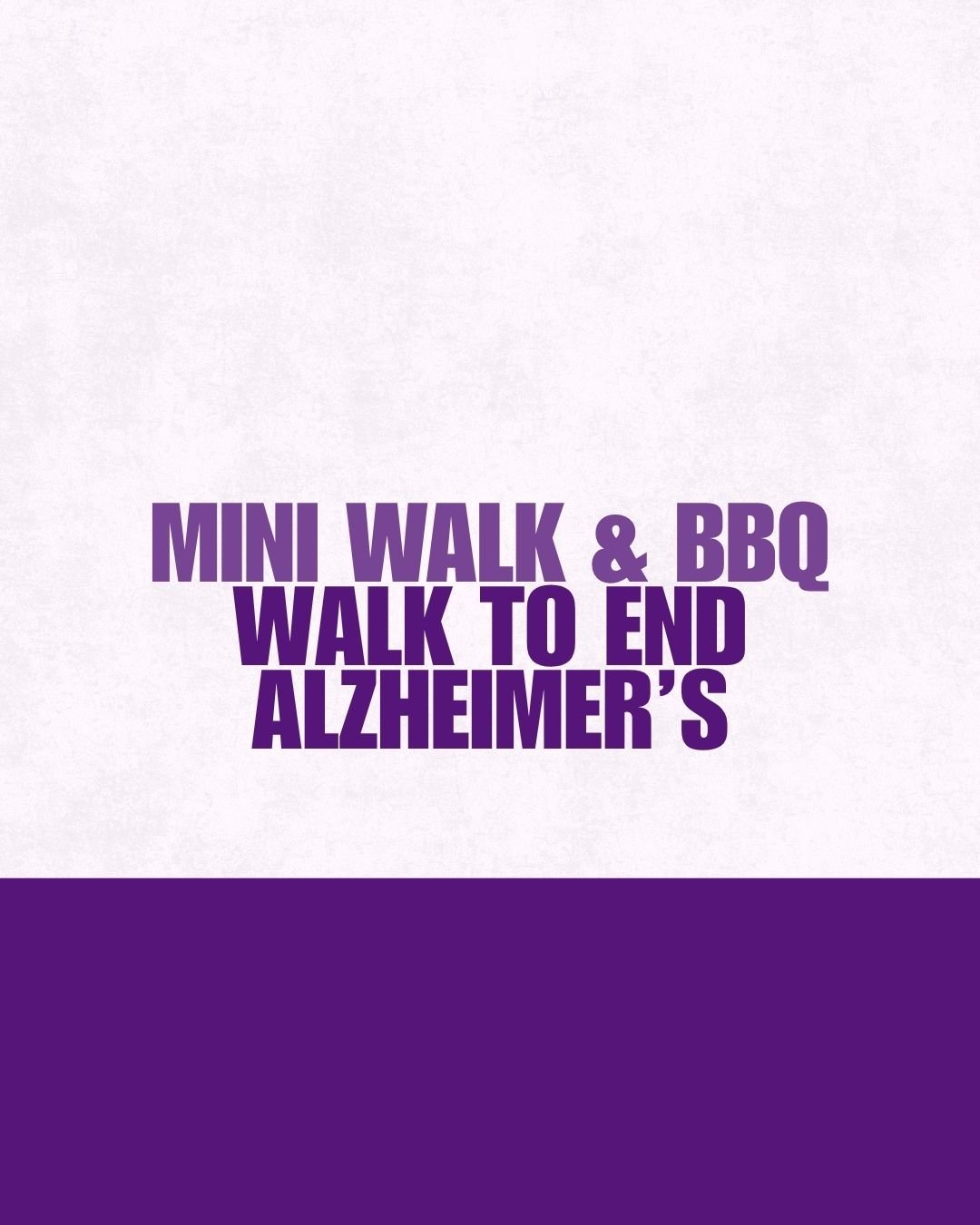 Event: Walk to End Alzheimer’s Mini Walk & BBQ
