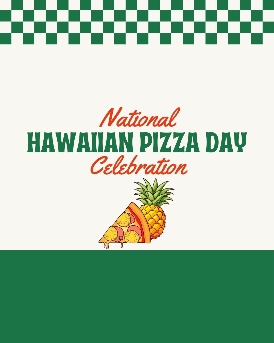 Event: National Hawaiian Pizza Day Celebration