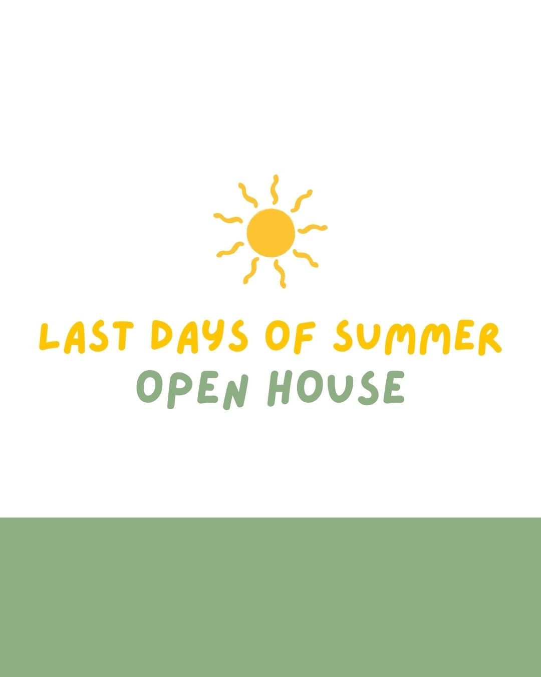 Event: Last Days of Summer Open House