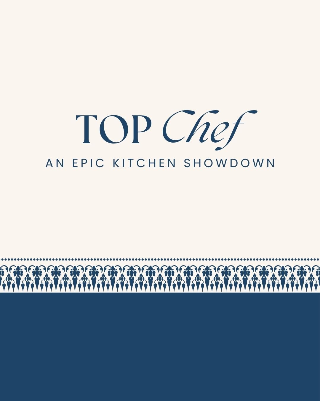 Event: Top Chef: An Epic Kitchen Showdown