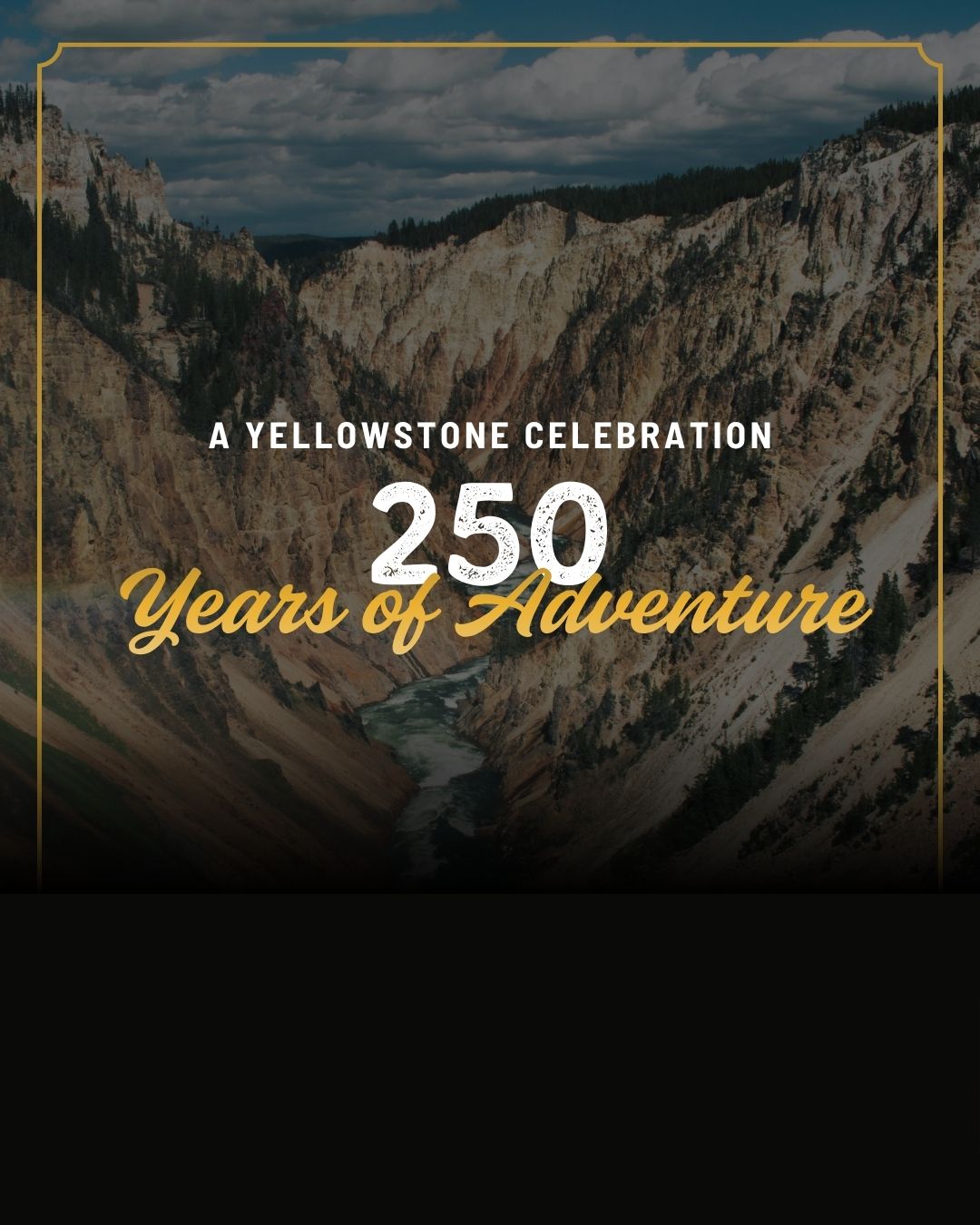 Event: Yellowstone Celebration: 250 Years of Celebration