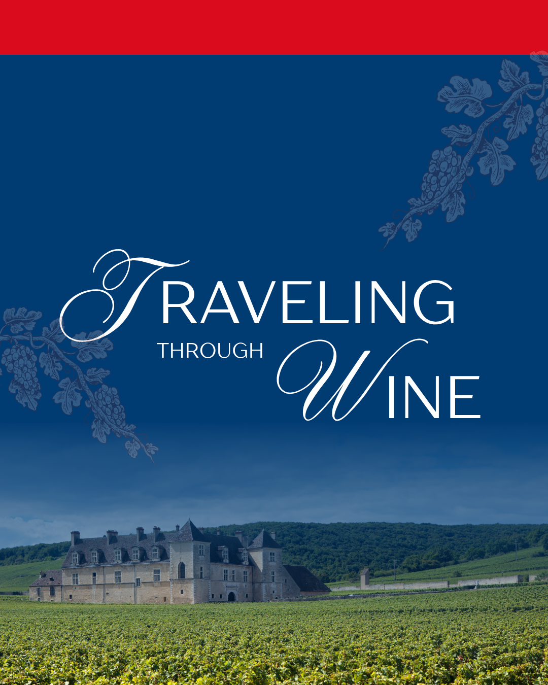 Event: TRAVELING THROUGH WINE