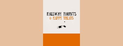 Event: Hallway Haunts & Happy Treats