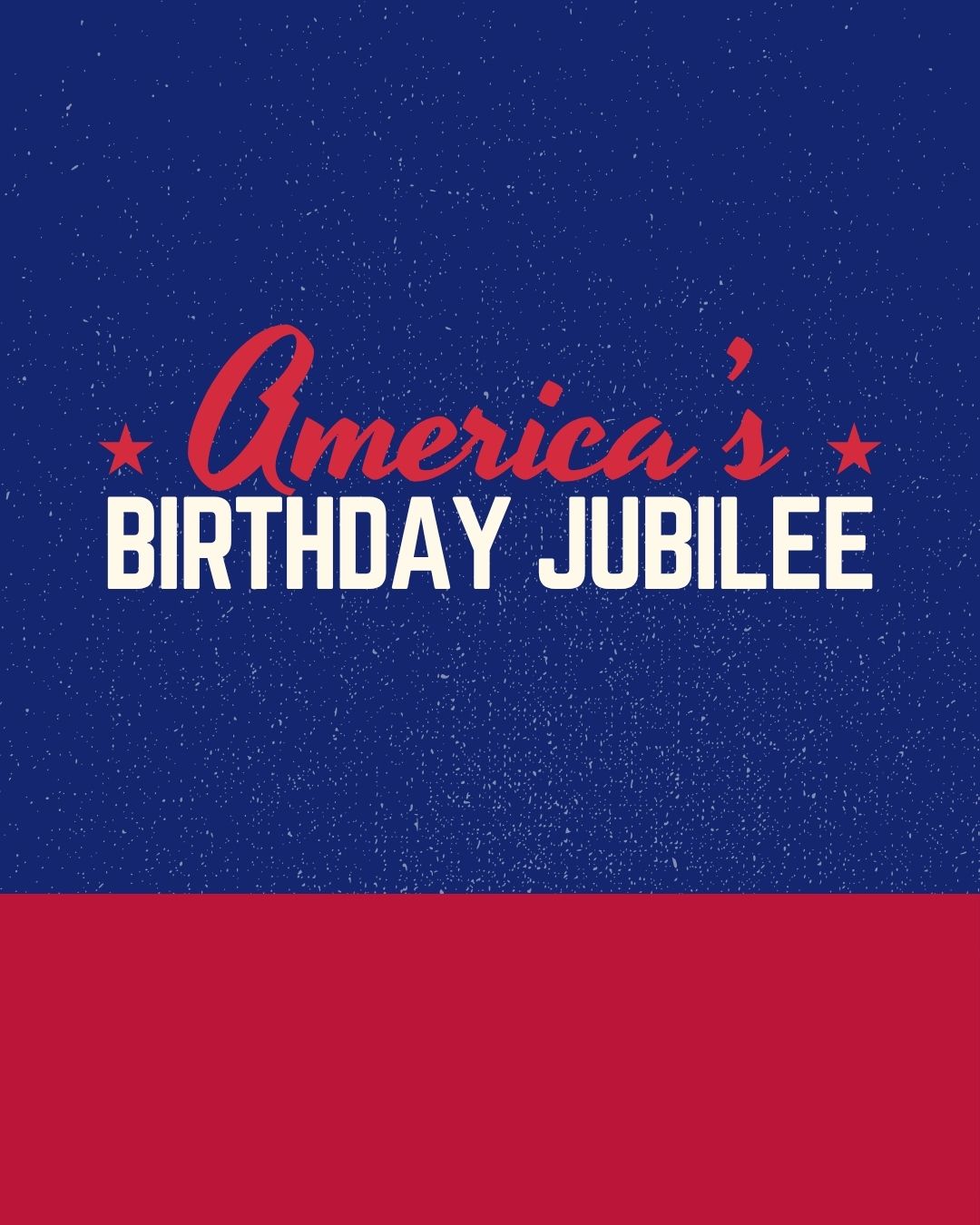 Event: America’s Birthday Jubilee