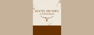 Event: Boots, Brushes & Bourbon