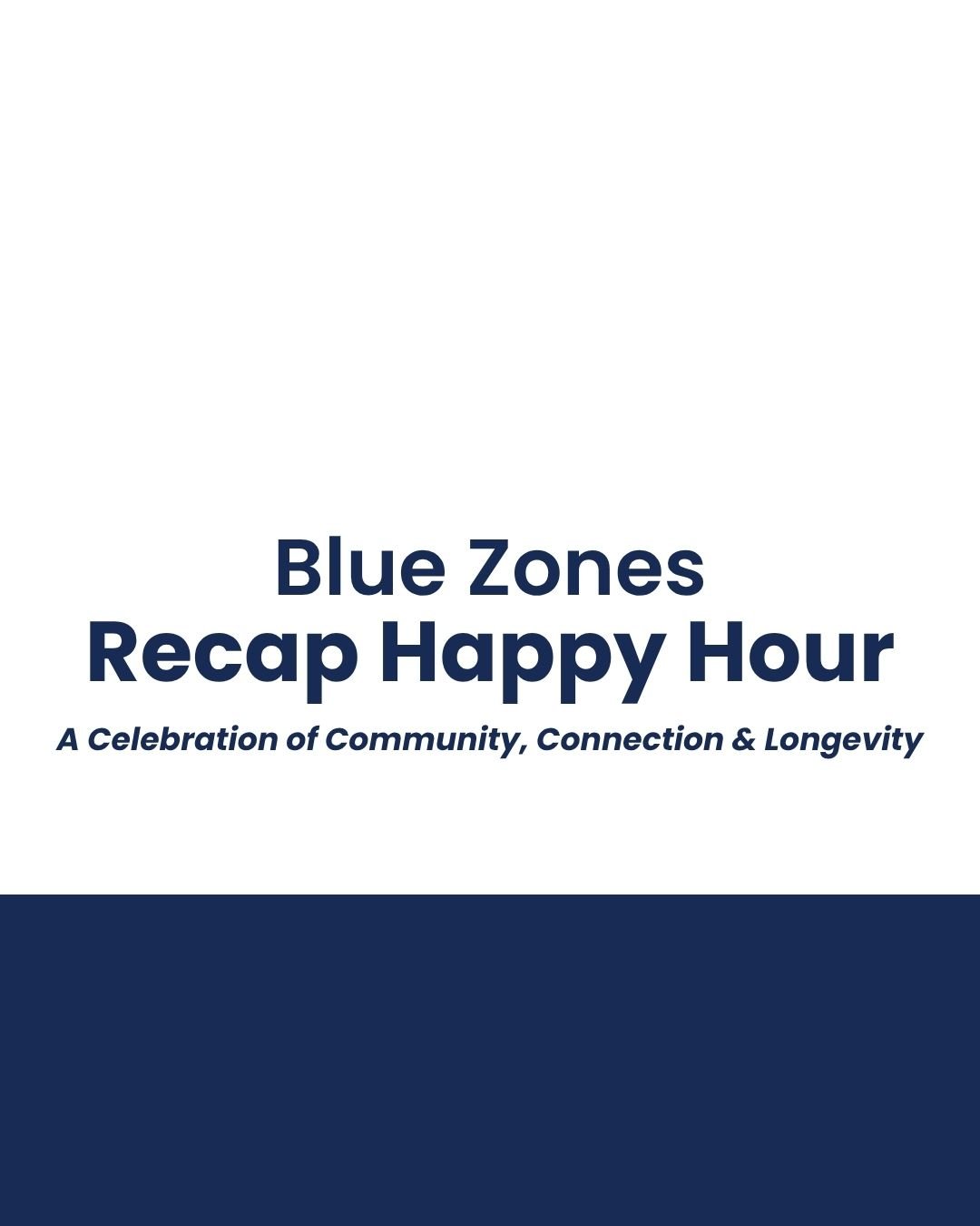 Event: Blue Zones Recap Happy Hour