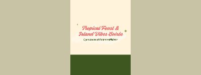 Event: Tropical Feast & Island Vibes Soiree