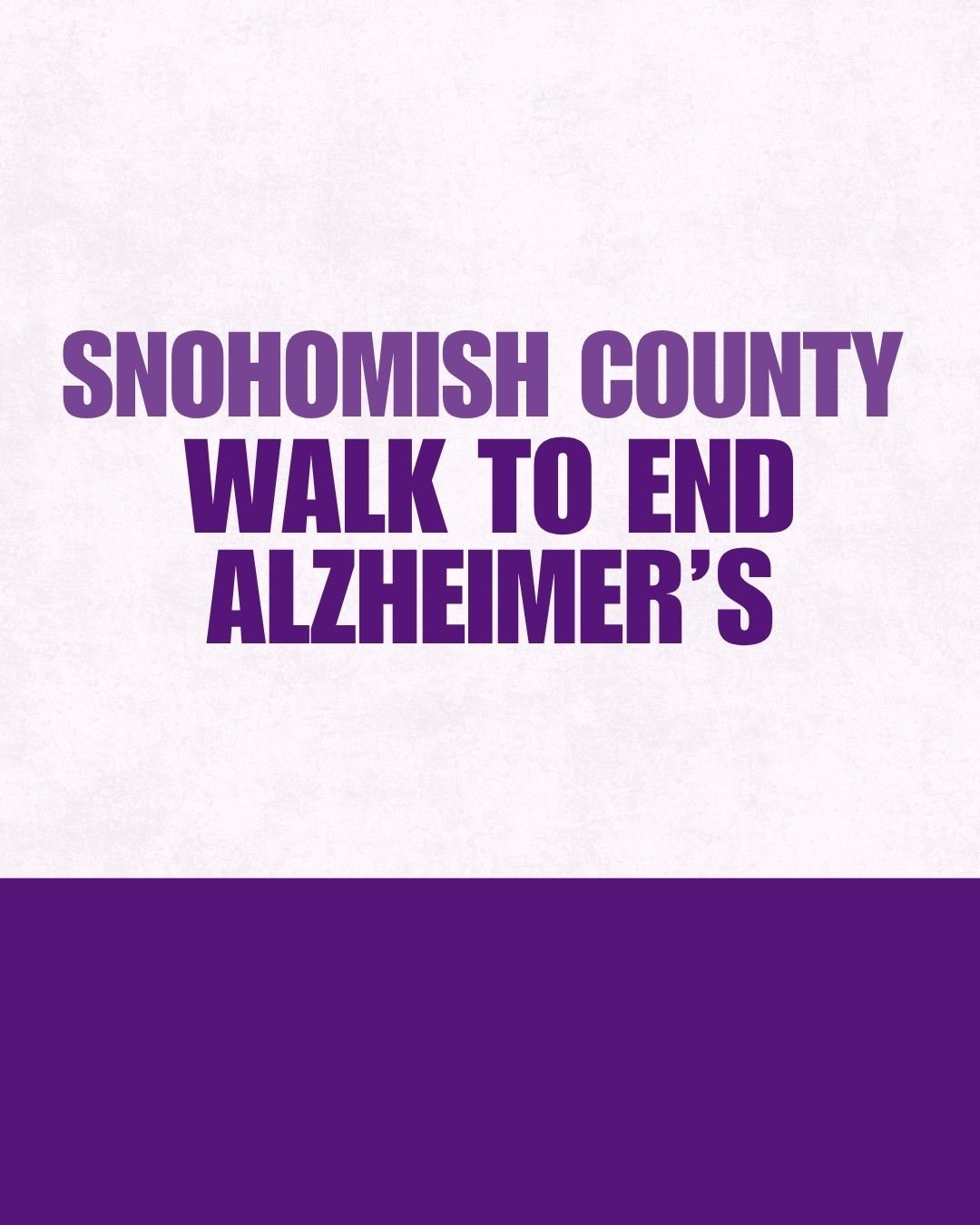 Event: Snohomish County Walk to End Alzheimer’s
